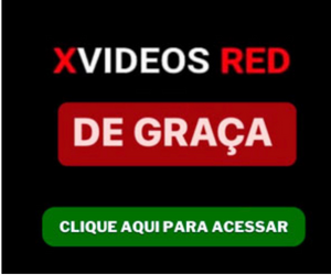 Xvideos de Graça